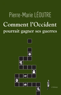 Comment l'Occident pourrait gagner ses guerres