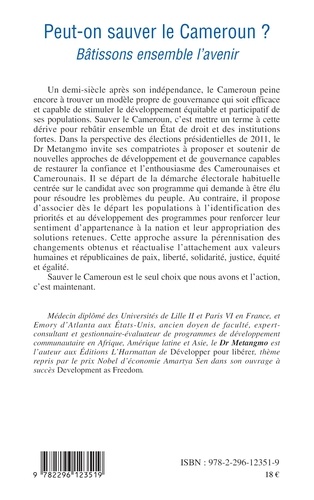 Peut-on sauver le Cameroun ?. Bâtissons ensemble l'avenir