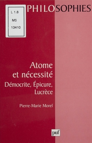 ATOME ET NECESSITE.. Démocratie, Epicure, Lucrèce