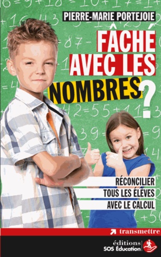 Pierre-Marie Portejoie - Fâché avec les nombres ? - Réconcilier tous les élèves avec le calcul.