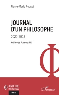 Pierre-Marie Pouget - Journal d'un philosophe - 2020-2022.