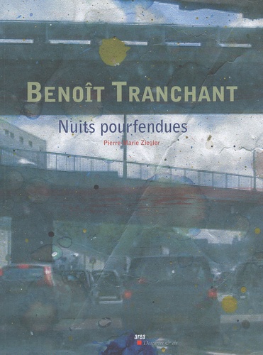 Pierre-Marie Ziegler - Benoît Tranchant - Nuits pourfendues.