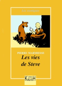 Pierre Marmiesse - Les vies de Steve.