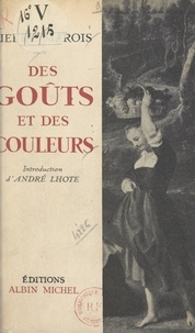 Pierre Marois et André Lhote - Des goûts et des couleurs.