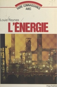 Pierre Marvaux et Louis Reynes - L'énergie.