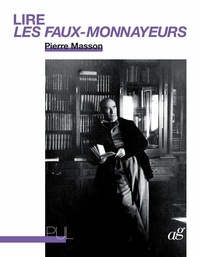 Pierre Masson - Lire Les Faux-Monnayeurs.