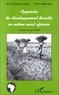 Pierre Matarasso et Annie Chéneau-Loquay - Approche du développement durable en milieu rural africain - Les régions côtières de Guinée, Guinée-Bissau et Casamance.