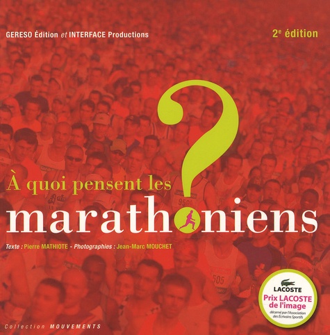 Pierre Mathiote et Jean-Marc Mouchet - A quoi pensent les marathoniens ?.