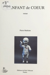 Pierre Mathiote - L'enfant de cœur.