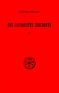 Pierre-Maurice Bogaert et  Pseudo-Philon - Les Antiquites Bibliques. Tome 2.