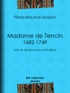 Pierre-Maurice Masson - Madame de Tencin (1682-1749) - Une vie de femme au XVIIIe siècle.