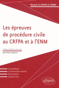 Les épreuves de procédure civile au CRFPA et à l'ENM