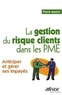 Pierre Maurin - La gestion du risque clients dans les PME - Anticiper et gérer ses impayés.