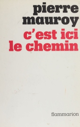 "C'est ici le chemin"