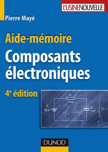 Pierre Mayé - Aide-mémoire des composants électroniques.