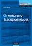 Pierre Mayé - Générateurs électrochimiques - Piles, accumulateurs et piles à combustibles.