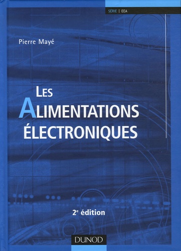 Pierre Mayé - Les Alimentations électroniques.
