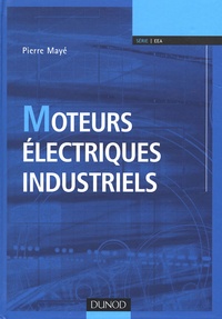 Pierre Mayé - Moteurs électriques industriels.