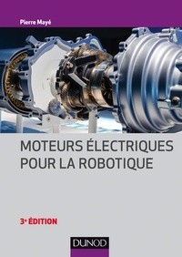 Pierre Mayé - Moteurs électriques pour la robotique.