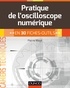 Pierre Mayé - Pratique de l'oscilloscope numérique - en 30 fiches-outils.