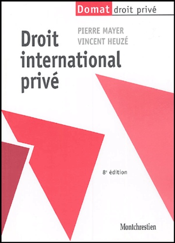 Pierre Mayer et Vincent Heuzé - Droit international privé.