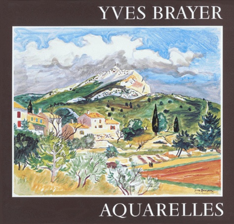 Pierre Mazars et Yves Brayer - Yves Brayer. Aquarelles.