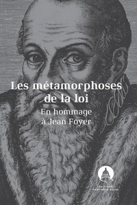 Pierre Mazeaud et Catherine Puigelier - Les métamorphoses de la loi - En hommage à Jean Foyer.