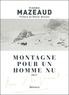 Pierre Mazeaud - Montagne pour un homme nu.