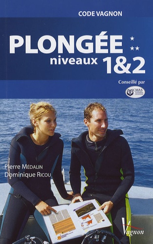 Pierre Médalin et Dominique Ricou - Plongée Niveaux 1 et 2.