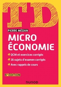 Téléchargements gratuits ebook Microéconomie  - QCM et exercices corrigés, 16 sujets d'examen corrigés, Avec rappels de cours par Pierre Médan 9782100788811 (Litterature Francaise)