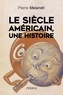 Pierre Melandri - "Le siècle américain", une histoire.