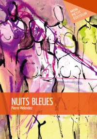 Pierre Melendez - Nuits bleues.