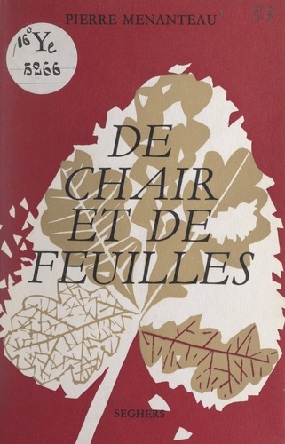 De chair et de feuilles