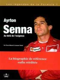 Pierre Ménard et Jacques Vassal - Ayrton Senna - Au-delà de l'exigence.
