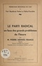 Pierre Mendès France et  Fédération régionale de l'Est - Le Parti radical en face des grands problèmes de l'heure - Discours prononcés à Strasbourg, Colmar, Luxeuil-les-Bains et Saint-Dié, les 10, 11 et 12 juin 1955.