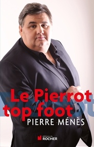 Pierre Ménès - Le Pierrot top foot.