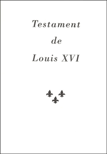 Pierre Menou - Testament de Louis XVI.