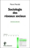 Pierre Mercklé - Sociologie des réseaux sociaux.