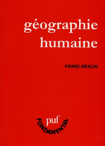Pierre Merlin - Géographie humaine.