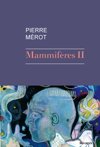 Téléchargez de nouveaux livres gratuitement en pdf Mammifères II (French Edition) par Pierre Mérot ePub