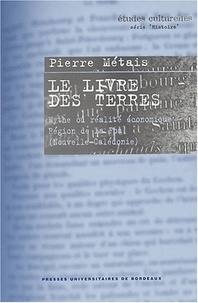Pierre Métais - Le livre des terres : mythes ou réalité économique - Région de la Foa (Nouvelle-Calédonie).