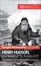 Pierre Mettra - Henry Hudson, un navigateur maudit - L'exploration de la côte Est des Amériques.