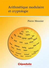 Pierre Meunier - Arithmétique modulaire et cryptologie.