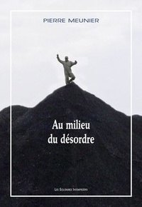 Pierre Meunier - Au milieu du désordre - Suivi de Le Roi et le Sorcier et Les Meules. 1 DVD