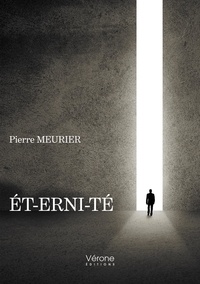Pierre Meurier - Et-erni-té.