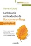 Pierre Michard et Catherine Ducommun-Nagy - La thérapie contextuelle de Boszormenyi-Nagy.