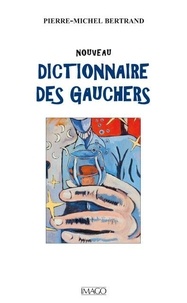 Pierre-Michel Bertrand - Nouveau dictionnaire des gauchers.
