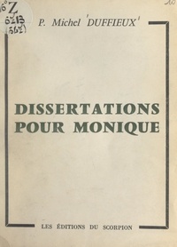 Pierre-Michel Duffieux - Dissertations pour Monique.