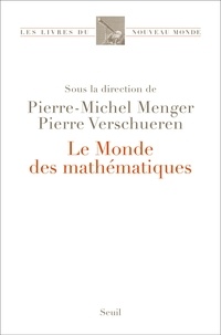 Pierre-Michel Menger et Pierre Verschueren - Le Monde des mathématiques.