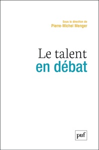 Pierre-Michel Menger - Le talent en débat.